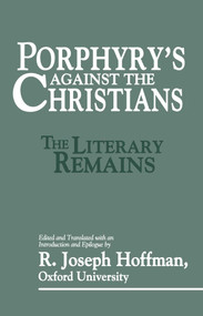 Porphyry's Against the Christians by R. Joseph Hoffman, 9780879758899