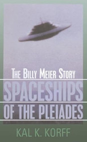 Spaceships of the Pleiades by Kal K. Korff, 9780879759599