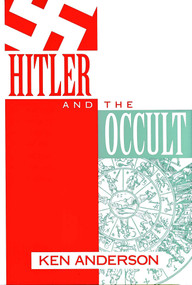 Hitler and the Occult by Ken Anderson, 9780879759735