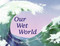 Our Wet World by Sneed B. Collard III, James M. Needham, 9780881062687