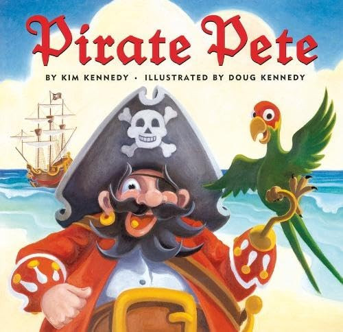 Pirate Pete - 9780810989238 by Kim Kennedy, Roy D. Kennedy, 9780810989238