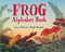 The Frog Alphabet Book by Jerry Pallotta, Ralph Masiello, 9780881064629