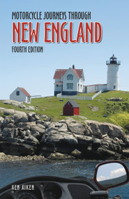 Motorcycle Journeys Through New England (4th Edition) by Ken Aiken, 9781884313271