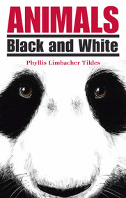 Animals Black and White by Phyllis Limbacher Tildes, Phyllis Limbacher Tildes, 9780881069594