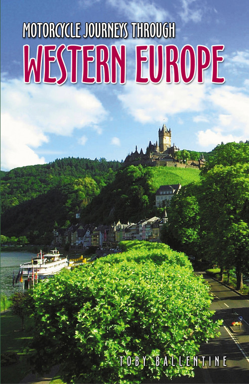 Motorcycle Journeys through Western Europe by Toby Ballentine, 9781884313820