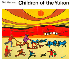 Children of the Yukon by Ted Harrison, 9780887761638