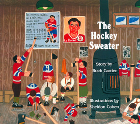 The Hockey Sweater by Roch Carrier, Sheldon Cohen, Sheila Fischman, 9780887761690