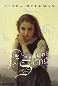 Promise Song by Linda Holeman, 9780887763878