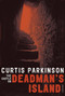 The Castle on Deadman's Island by Curtis Parkinson, 9780887768934