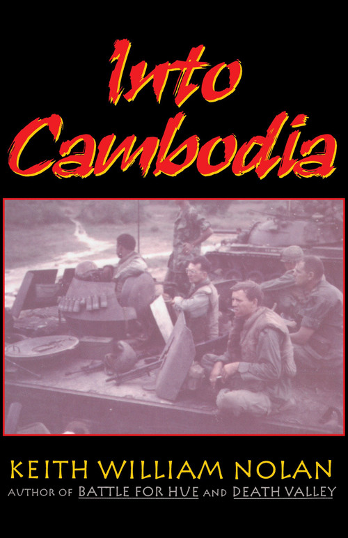 Into Cambodia by Keith Nolan, 9780891416739