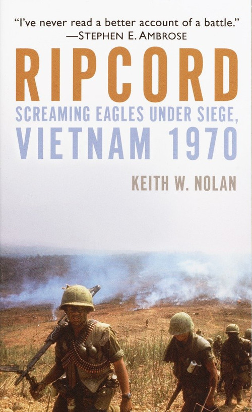 Ripcord (Screaming Eagles Under Siege, Vietnam 1970) by Keith Nolan, 9780891418092