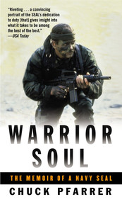 Warrior Soul (The Memoir of a Navy Seal) by Chuck Pfarrer, 9780891418634