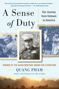 A Sense of Duty (Our Journey from Vietnam to America) by Quang Pham, 9780891418764