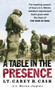 A Table in the Presence (The Inspiring Account of How a U.S. Marine Battalion Experiences God's Grace Amid the Chaos of the War in Iraq) by Lt. Carey H. Cash, 9780891418887