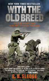 With the Old Breed (At Peleliu and Okinawa) by E.B. Sledge, 9780891419198