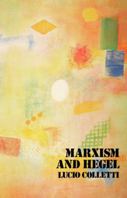 Marxism and Hegel by Lucio Colletti, 9780902308732
