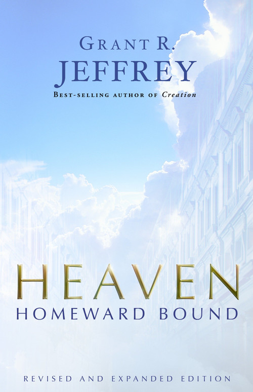 Heaven (Homeward Bound) by Grant R. Jeffrey, 9780921714262
