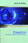 Creation (Remarkable Evidence of God's Design) by Grant R. Jeffrey, 9780921714781