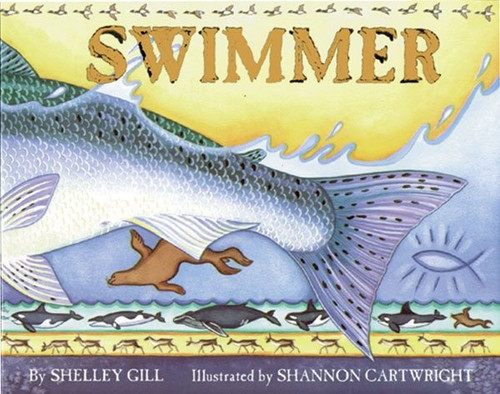 Swimmer by Shelley Gill, Shannon Cartwright, 9780934007245