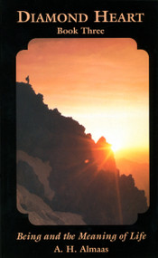 Diamond Heart: Book Three (Being and the Meaning of Life) by A. H. Almaas, 9780936713052