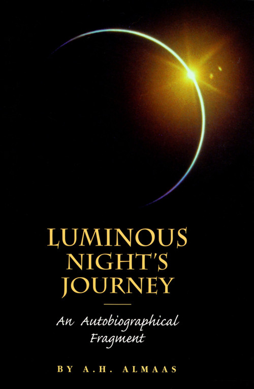 Luminous Night's Journey (An Autobiographical Fragment) by A. H. Almaas, 9780936713083