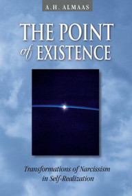 The Point of Existence (Transformations of Narcissism in Self-Realization) by A. H. Almaas, 9780936713090