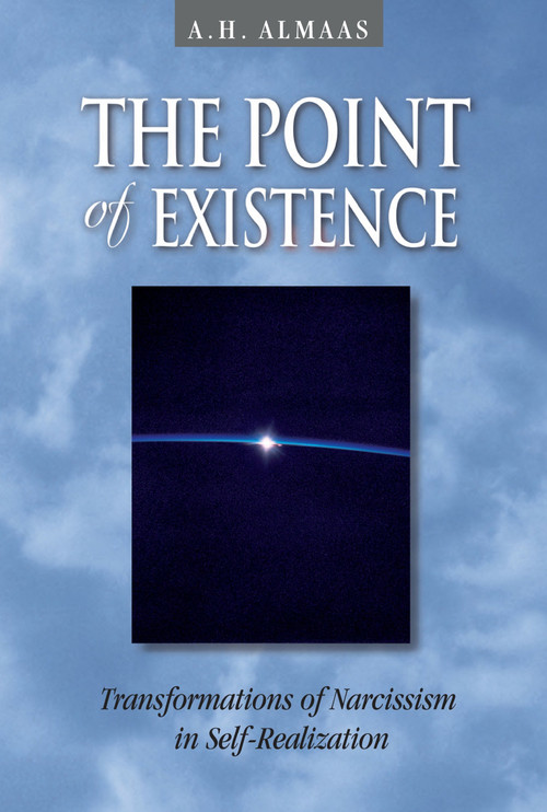The Point of Existence (Transformations of Narcissism in Self-Realization) by A. H. Almaas, 9780936713090