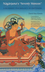 Nagarjuna's Seventy Stanzas (A Buddhist Psychology of Emptiness) by David Ross Komito, Geshe Sonam Rinchen, Geshe Sonam Rinchen, Tenzin Dorjee, Tenzin Dorjee, 9780937938393