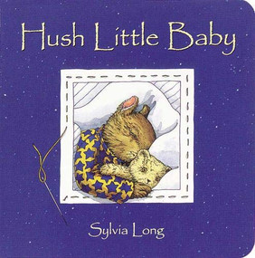 Hush Little Baby (Board Book) - 9780811822909 by Sylvia Long, 9780811822909