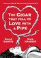 The Cigar That Fell In Love With a Pipe (Featuring Orson Welles & Rita Hayworth) by David Camus, Nick Abadzis, 9781906838485