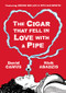 The Cigar That Fell In Love With a Pipe (Featuring Orson Welles & Rita Hayworth) by David Camus, Nick Abadzis, 9781906838485