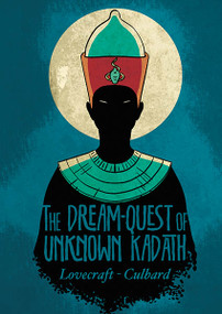 H.P. Lovecraft's The Dream-Quest of Unknown Kadath - 9781906838850 by H. P. Lovecraft, I.N.J. Culbard, I.N.J. Culbard, 9781906838850