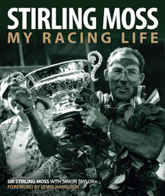 Stirling Moss (My Racing Life) by Stirling Moss, Simon Taylor, Lewis Hamilton, 9781910505069