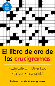 El libro de oro de los crucigramas / The Golden Book of Puzzles (Spanish Edition) by Jim Puzzler, 9781400002047