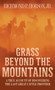 Grass Beyond the Mountains (Discovering the Last Great Cattle Frontier) by Richmond P. Hobson, 9781400026623