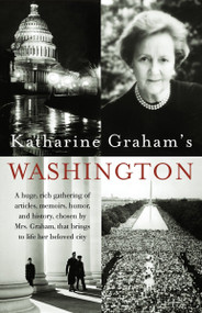Katharine Graham's Washington by Katharine Graham, 9781400030590
