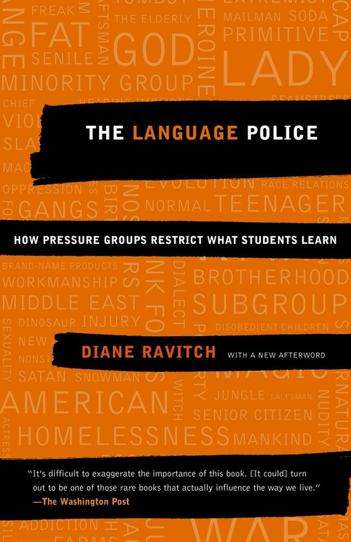 The Language Police (How Pressure Groups Restrict What Students Learn) by Diane Ravitch, 9781400030644