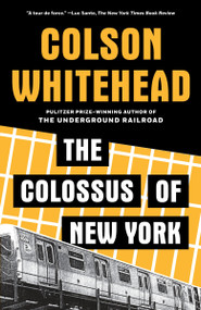 The Colossus of New York by Colson Whitehead, 9781400031245