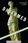 Disarmed (The Story of the Venus de Milo) by Gregory Curtis, 9781400031337