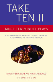 Take Ten II (More Ten-Minute Plays) by Eric Lane, Nina Shengold, 9781400032174