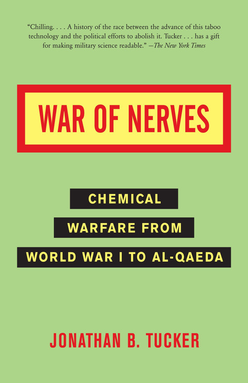 War of Nerves (Chemical Warfare from World War I to Al-Qaeda) by Jonathan Tucker, 9781400032334