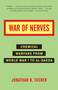 War of Nerves (Chemical Warfare from World War I to Al-Qaeda) by Jonathan Tucker, 9781400032334