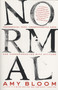 Normal (Transsexual CEOs, Crossdressing Cops, and Hermaphrodites with Attitude) by Amy Bloom, 9781400032440