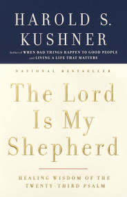 The Lord Is My Shepherd (Healing Wisdom of the Twenty-third Psalm) by Harold S. Kushner, 9781400033355