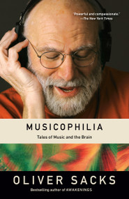Musicophilia (Tales of Music and the Brain) by Oliver Sacks, 9781400033539