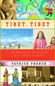 Tibet, Tibet (A Personal History of a Lost Land) by Patrick French, 9781400034178