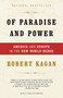 Of Paradise and Power (America and Europe in the New World Order) by Robert Kagan, 9781400034185
