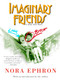 Imaginary Friends (A Play with Music) by Nora Ephron, 9781400034222