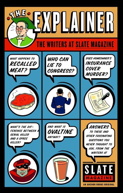 The Explainer by Slate Magazine, 9781400034260