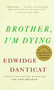 Brother, I'm Dying by Edwidge Danticat, 9781400034307